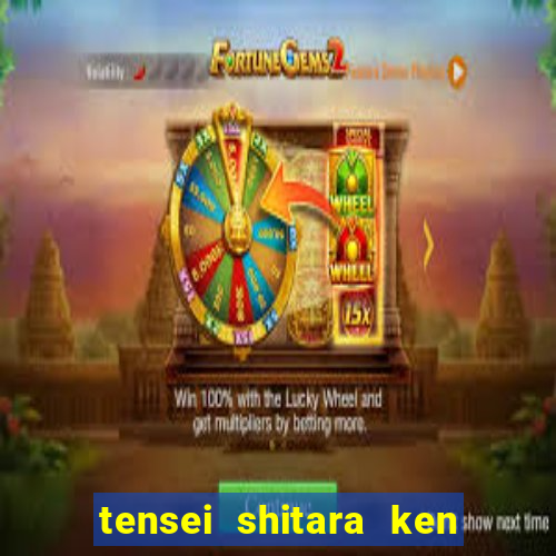 tensei shitara ken deshita dublado